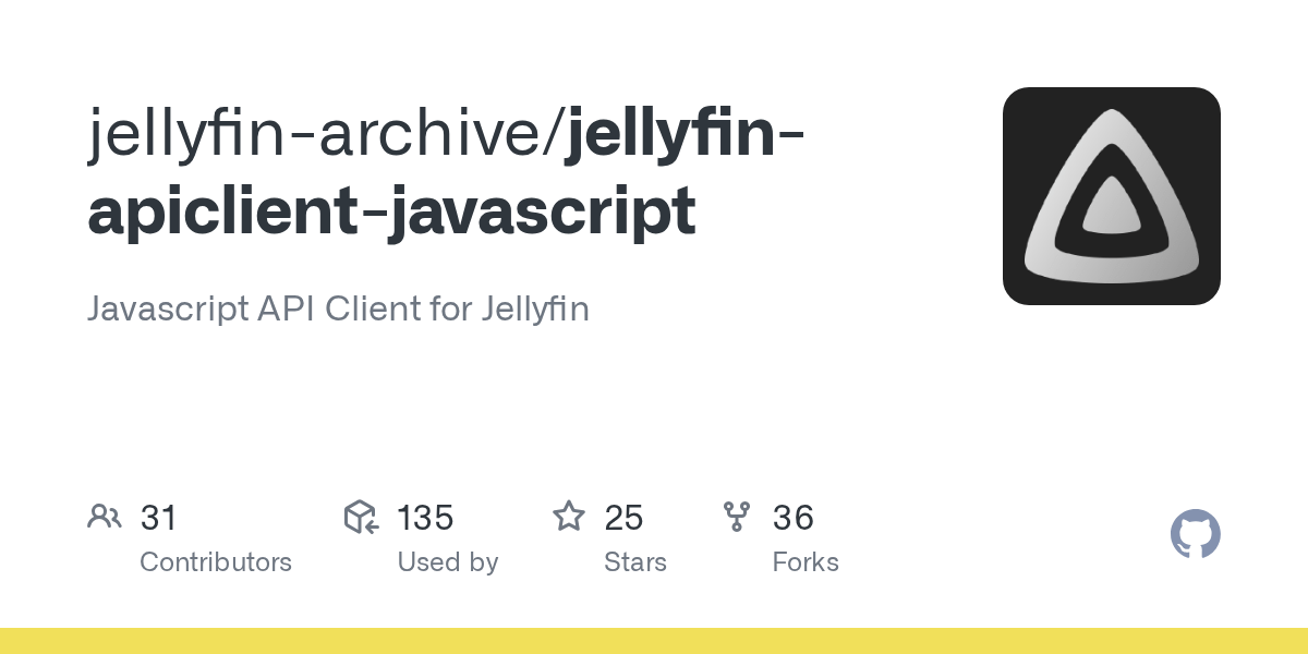 GitHub jellyfinarchive/jellyfinapiclientjavascript Javascript API