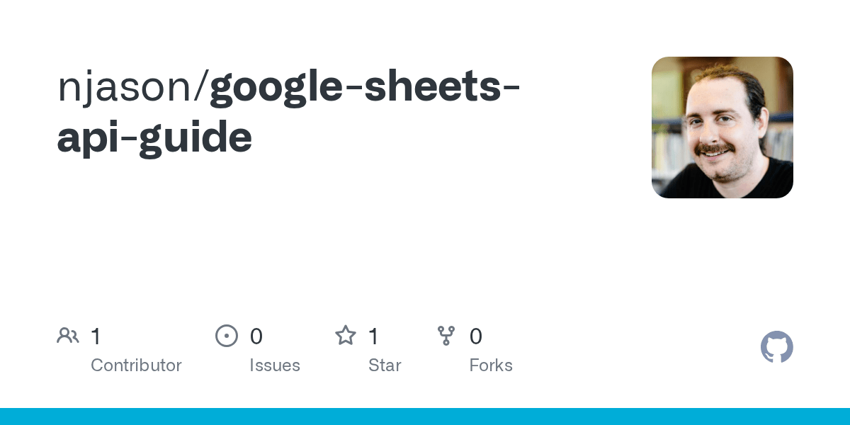 GitHub njason/googlesheetsapiguide