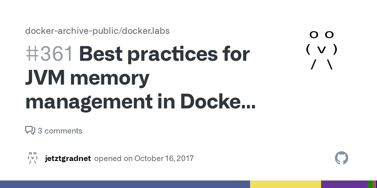 Best practices for JVM memory management in Docker containers · Issue