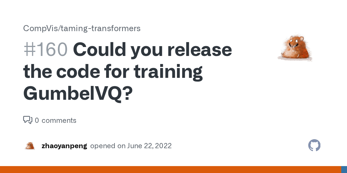 Could you release the code for training GumbelVQ? · Issue 160 · CompVis/tamingtransformers