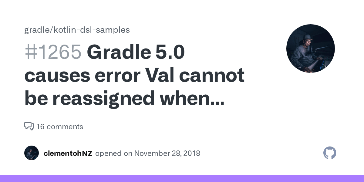 Gradle 5.0 causes error Val cannot be reassigned when using Kotlin DSL