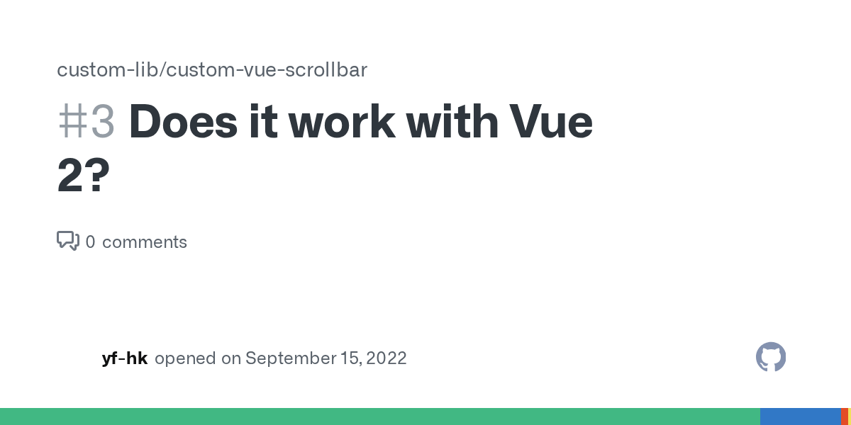 Does it work with Vue 2? · Issue 3 · customlib/customvuescrollbar