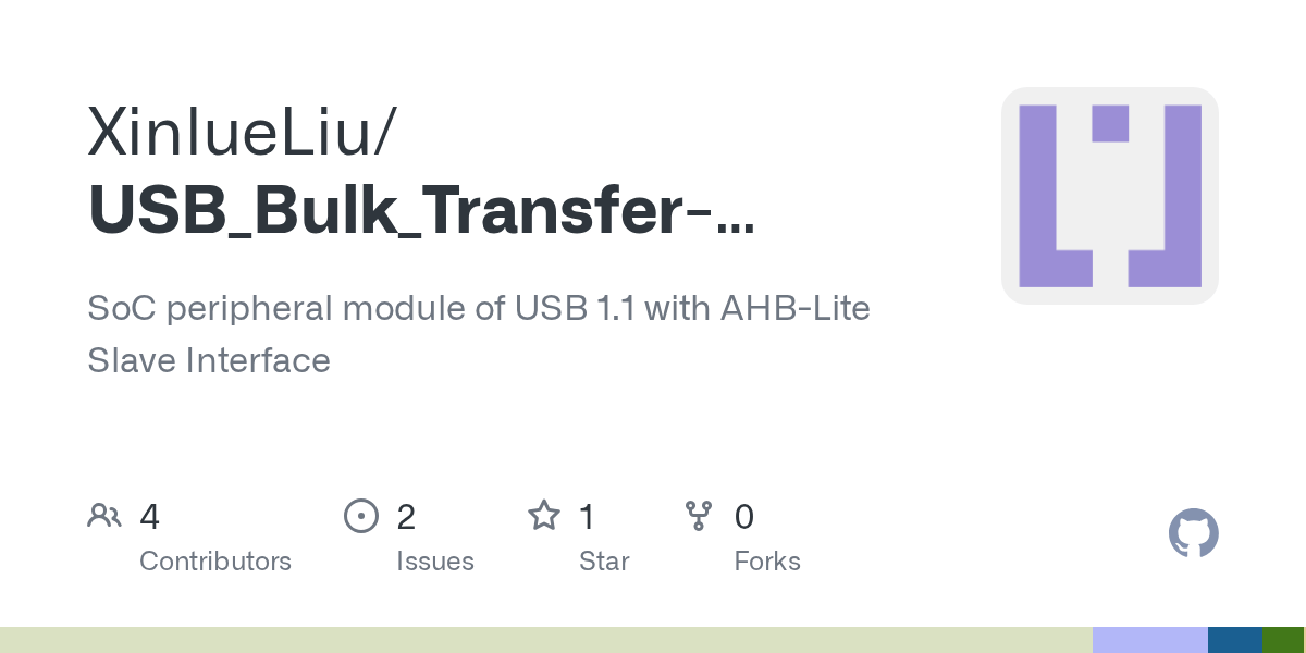 GitHub XinlueLiu/USB_Bulk_TransferEndpointAHBLiteSoCModule SoC
