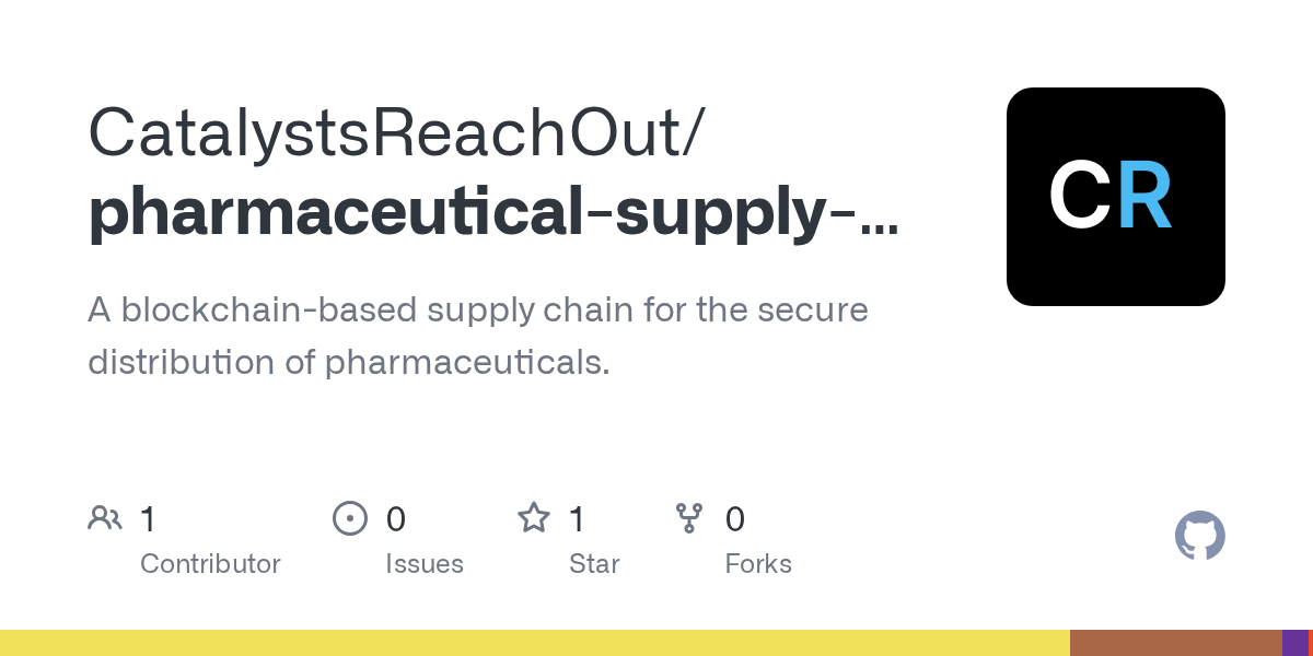 GitHub CatalystsReachOut/pharmaceuticalsupplychain A blockchain