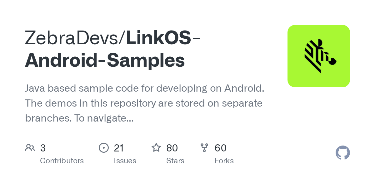 GitHub ZebraDevs/LinkOSAndroidSamples Java based sample code for