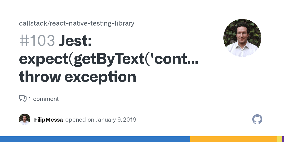 Jest expect(getByText('content')).not.toBeDefined(); throw exception