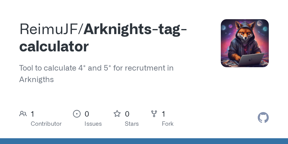 GitHub ReimuJF/Arknightstagcalculator Tool to calculate 4* and 5