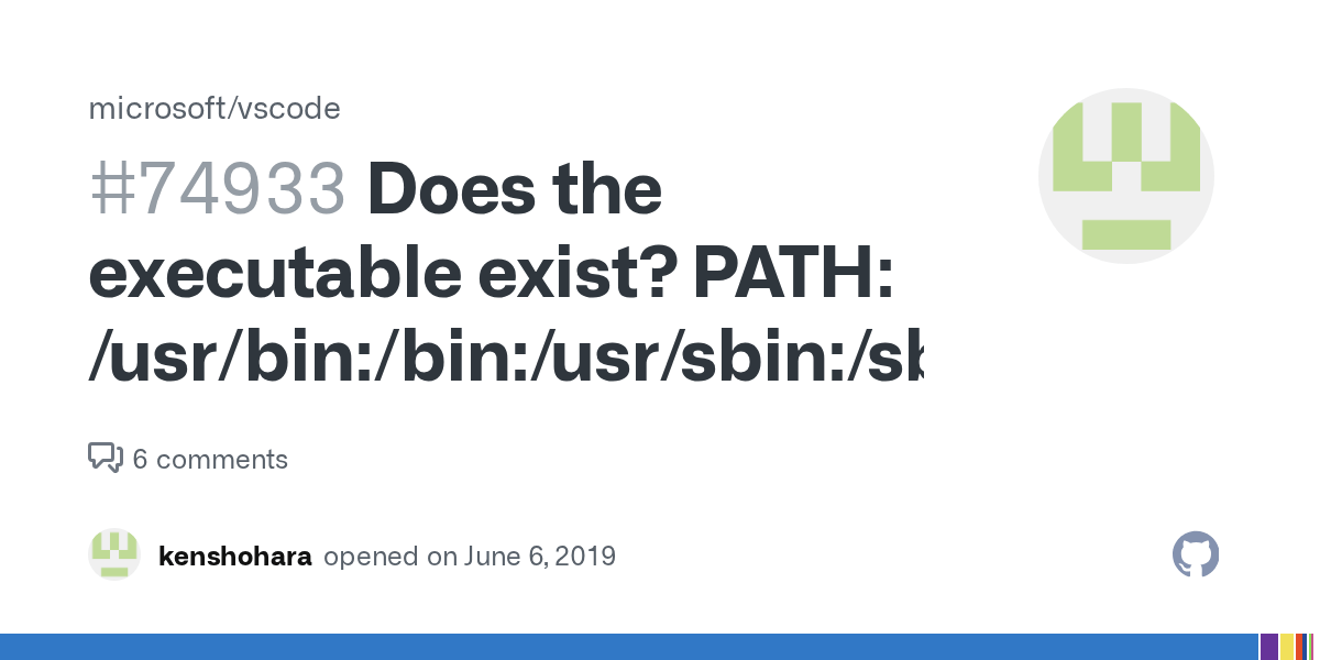 Does the executable exist? PATH /usr/bin/bin/usr/sbin/sbin · Issue