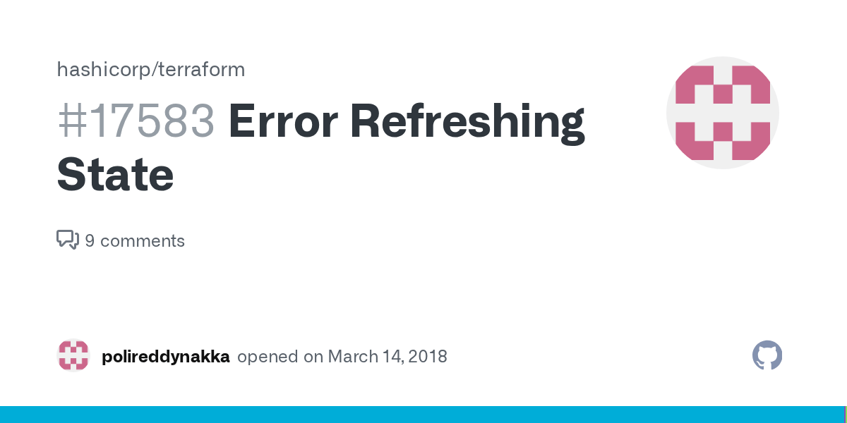 Error Refreshing State · Issue 17583 · hashicorp/terraform · GitHub