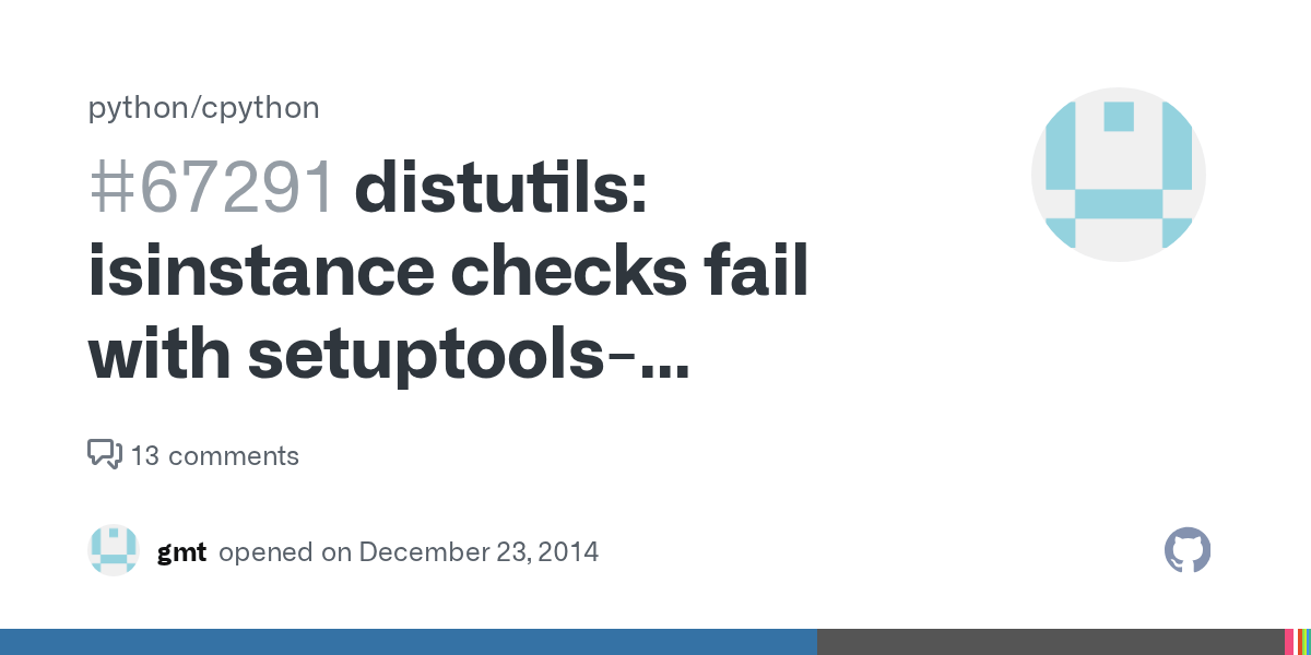 distutils isinstance checks fail with setuptoolsmonkeypatched
