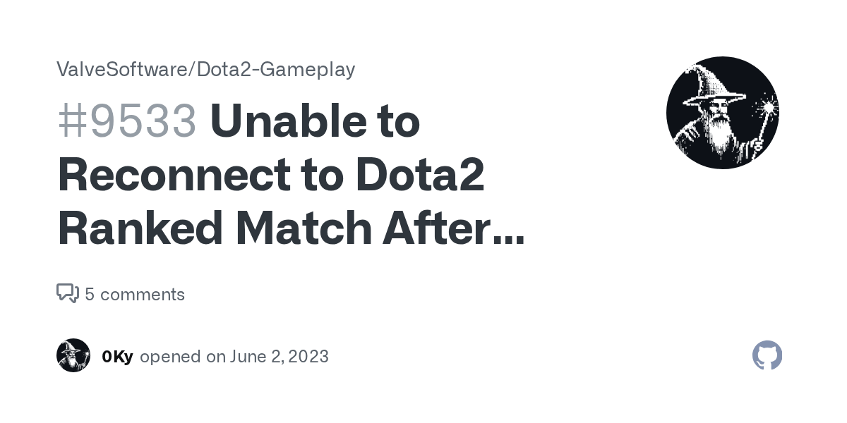 Unable to Reconnect to Dota2 Ranked Match After Disconnection · Issue
