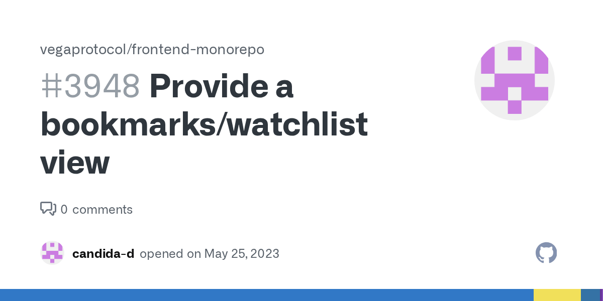 Provide a bookmarks/watchlist view · Issue 3948 · vegaprotocol