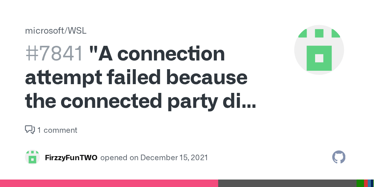 "A connection attempt failed because the connected party did not