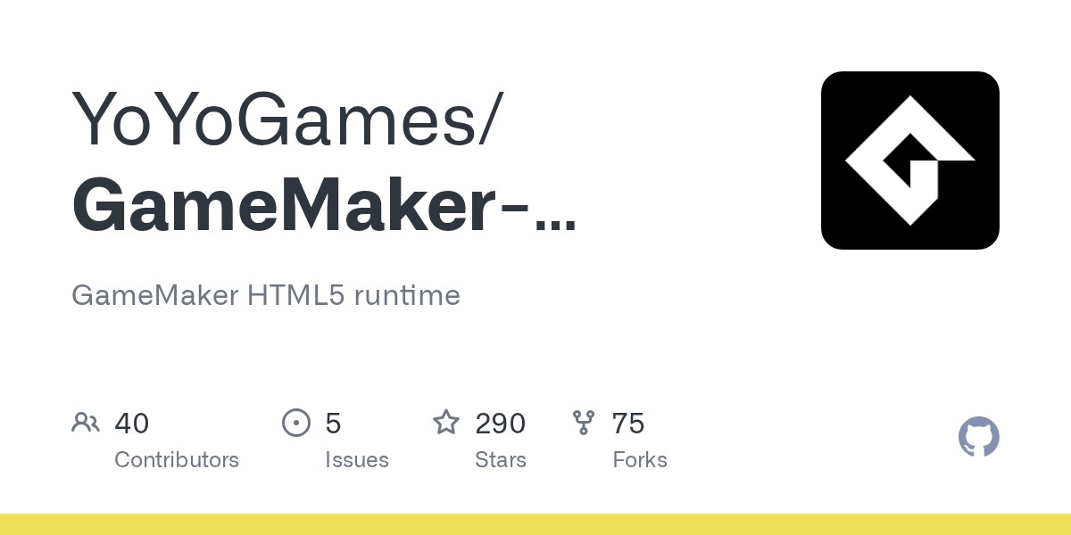 GitHub YoYoGames/GameMakerHTML5 GameMaker HTML5 runtime