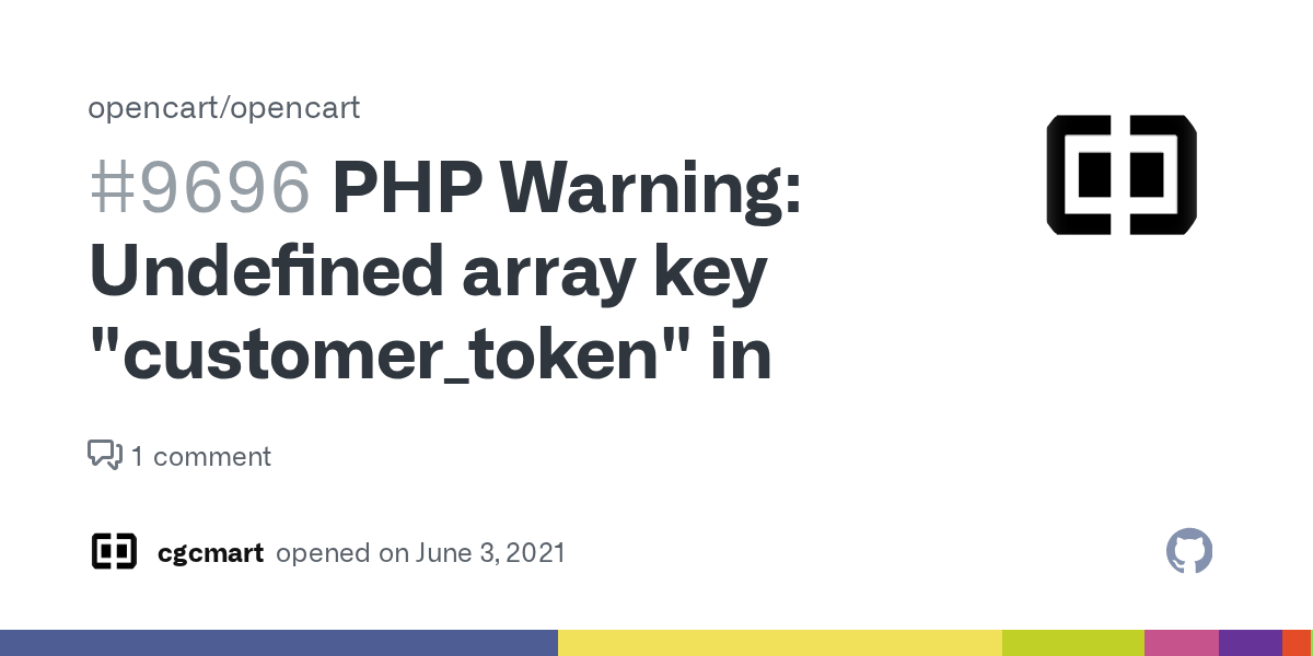 PHP Warning Undefined array key "customer_token" in · Issue 9696
