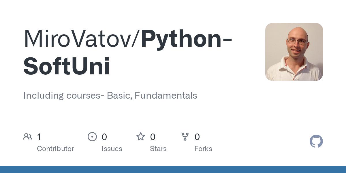 GitHub MiroVatov/PythonSoftUni Including courses Basic, Fundamentals