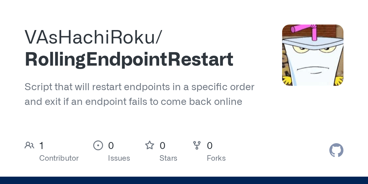 GitHub VAsHachiRoku/RollingEndpointRestart Script that will restart
