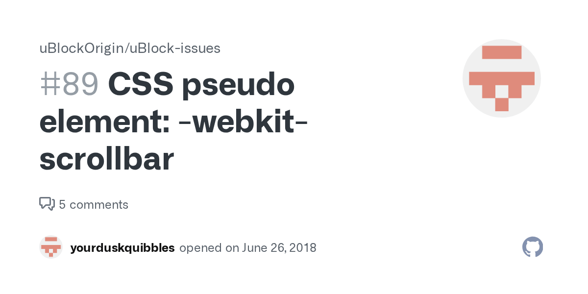 CSS pseudo element webkitscrollbar · Issue 89 · uBlockOrigin/uBlock