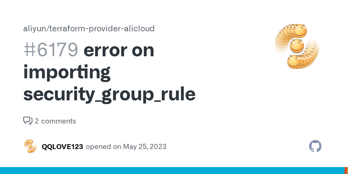 error on importing security_group_rule · Issue 6179 · aliyun/terraform