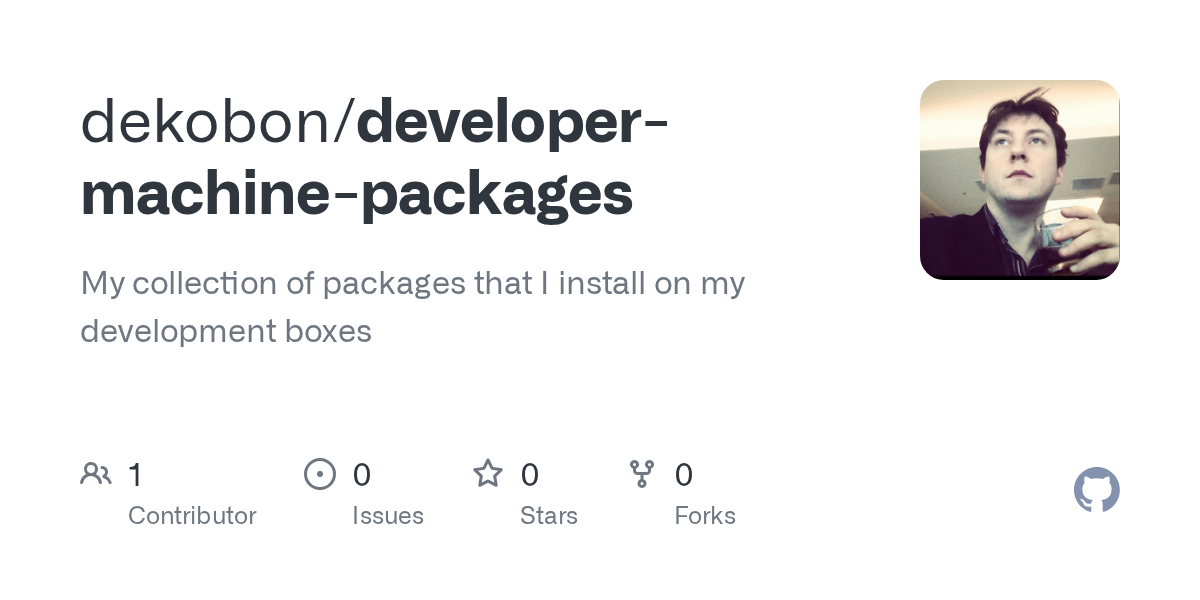 GitHub dekobon/developermachinepackages My collection of packages