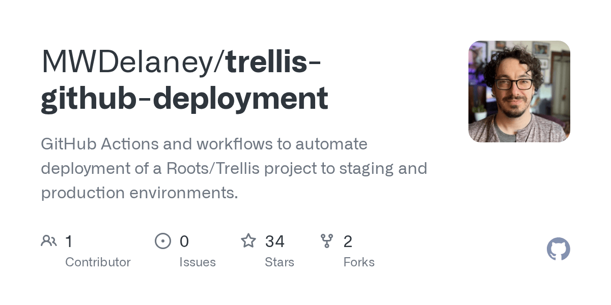 GitHub MWDelaney/trellisgithubdeployment GitHub Actions and workflows to automate