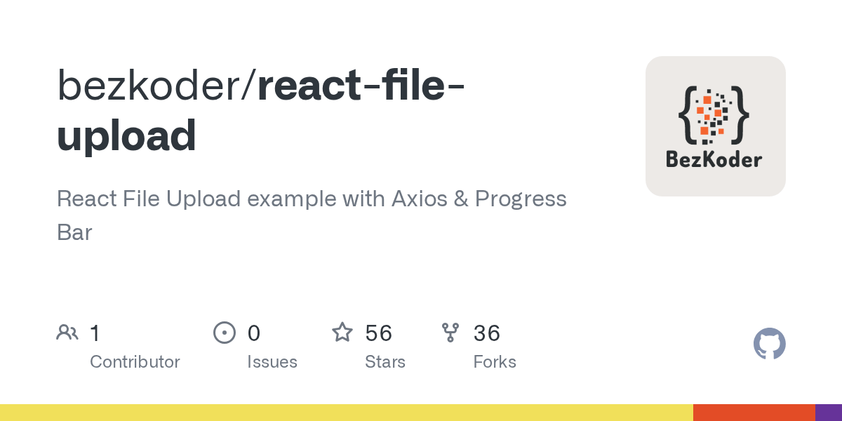 GitHub bezkoder/reactfileupload React File Upload example with