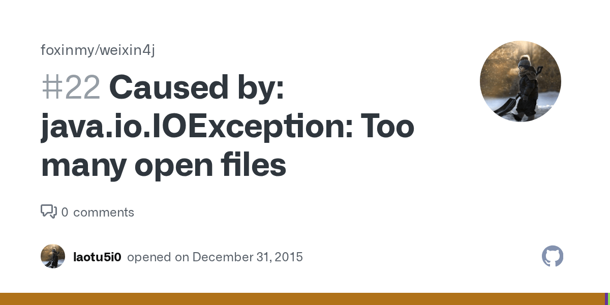Caused by java.io.IOException Too many open files · Issue 22