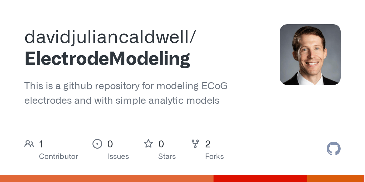 GitHub davidjuliancaldwell/ElectrodeModeling This is a github