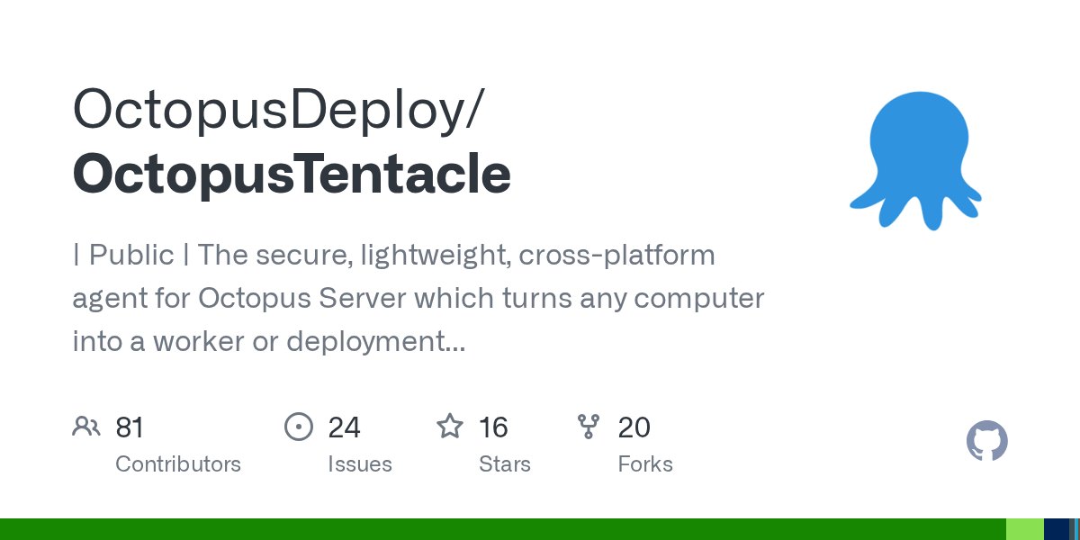 GitHub OctopusDeploy/OctopusTentacle Public The secure