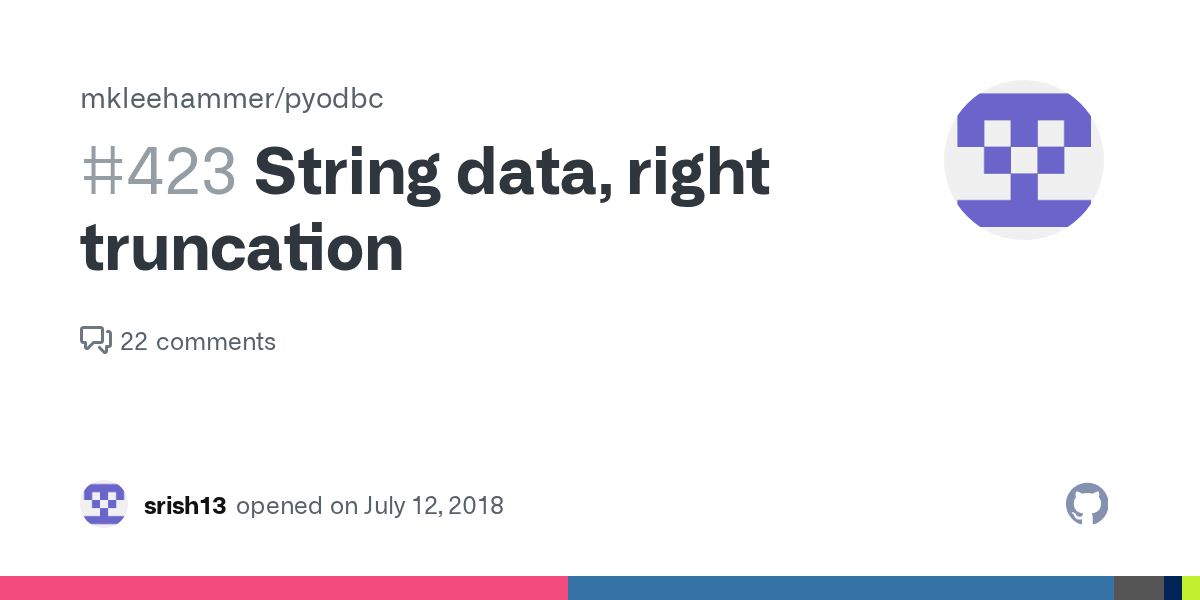 String data, right truncation · Issue 423 · mkleehammer/pyodbc · GitHub
