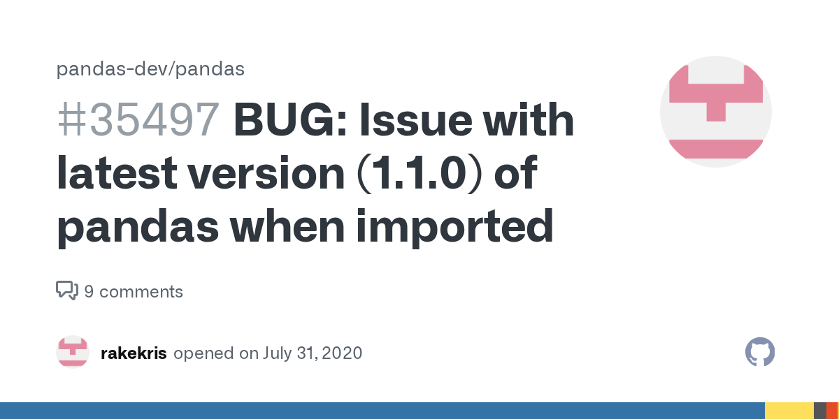 BUG Issue with latest version (1.1.0) of pandas when imported · Issue