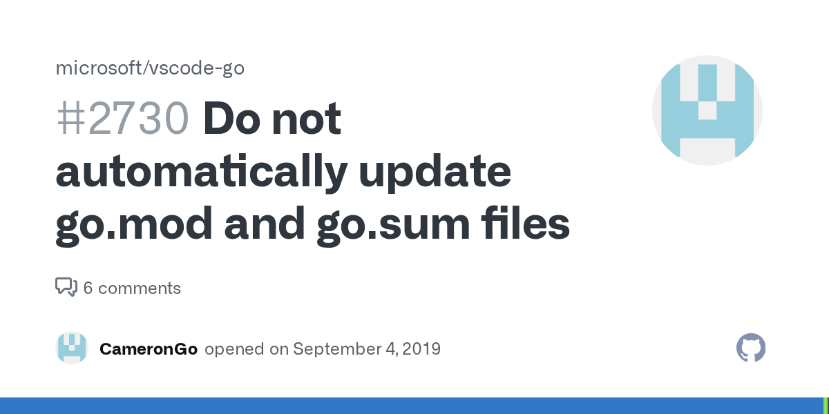 Do not automatically update go.mod and go.sum files · Issue 2730