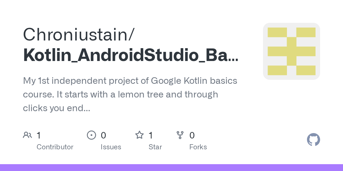 GitHub Chroniustain/Kotlin_AndroidStudio_Basics_LemonadeApp My 1st
