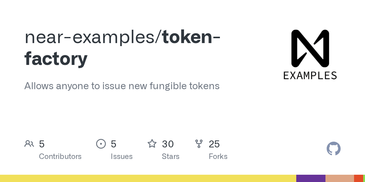 GitHub nearexamples/tokenfactory Allows anyone to issue new