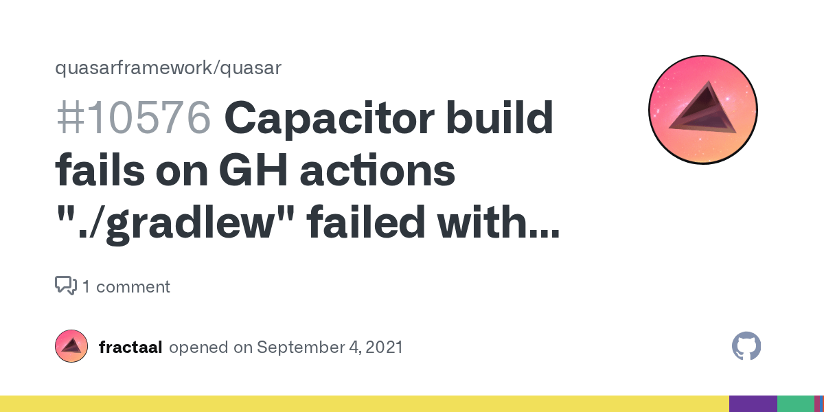 Capacitor build fails on GH actions "./gradlew" failed with exit code