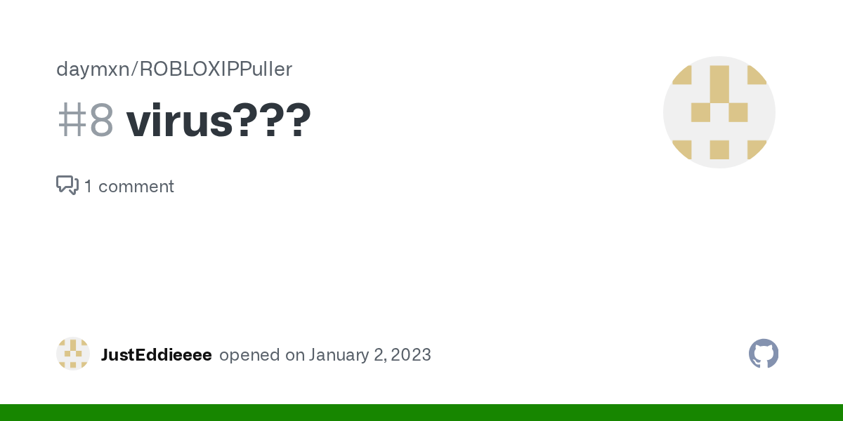 virus??? · Issue 8 · daymxn/ROBLOXIPPuller · GitHub