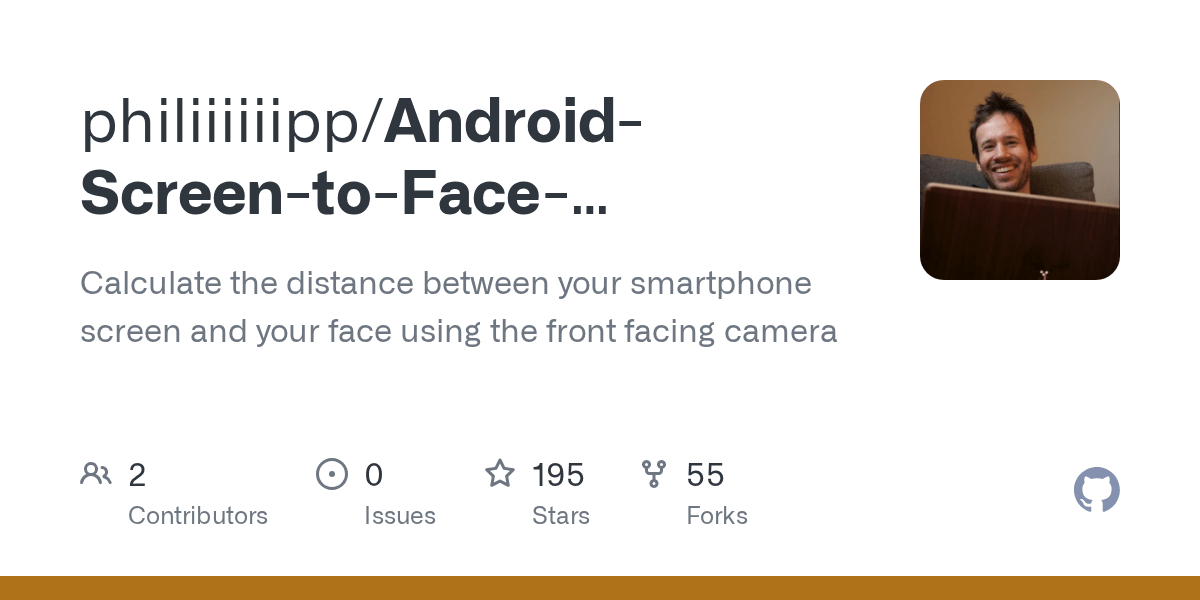 GitHub philiiiiiipp/AndroidScreentoFaceDistanceMeasurement