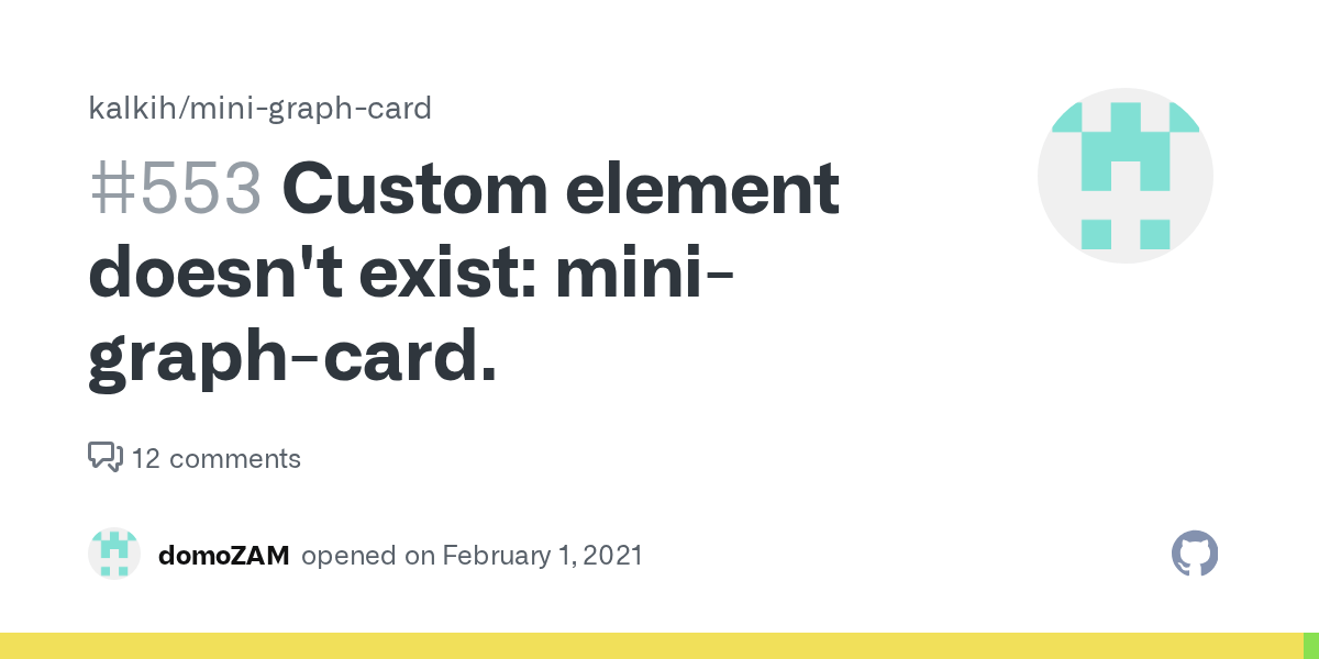 Custom element doesnt exist minigraphcard. · Issue 553 · kalkih/minigraphcard · GitHub