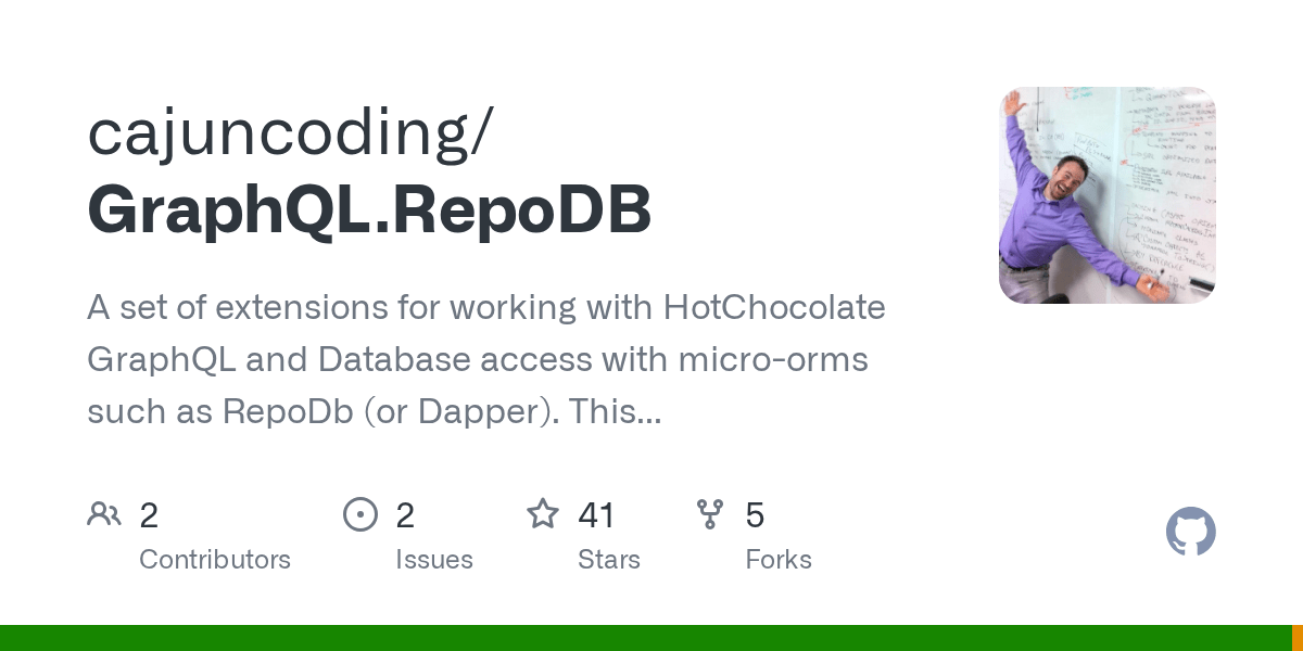 GitHub cajuncoding/GraphQL.RepoDB A set of extensions for working