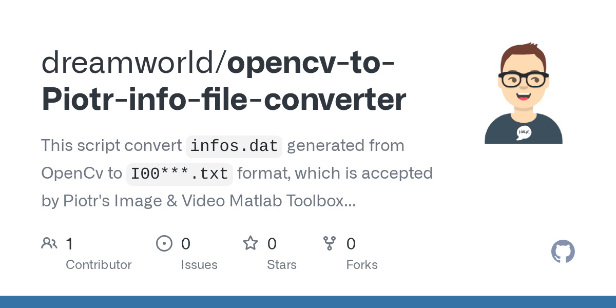 GitHub dreamworld/opencvtoPiotrinfofileconverter This script convert `infos.dat