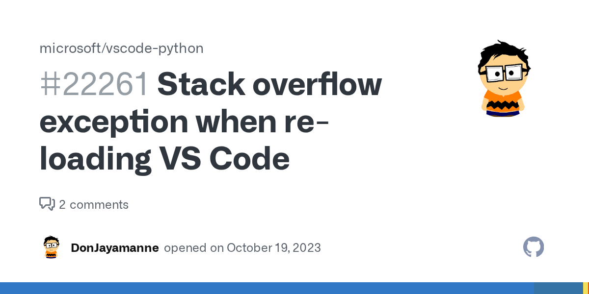 Stack overflow exception when reloading VS Code · Issue 22261