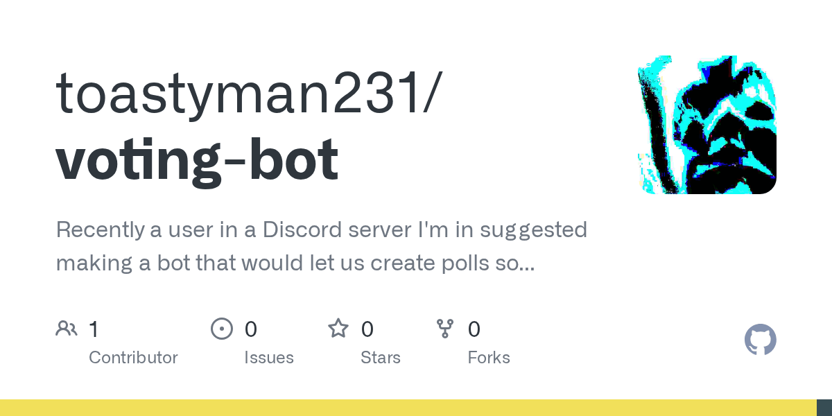 GitHub toastyman231/votingbot Recently a user in a Discord server I