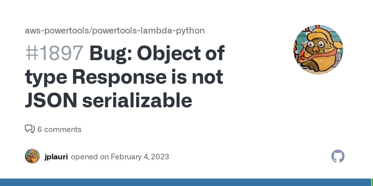 Bug Object of type Response is not JSON serializable · Issue 1897