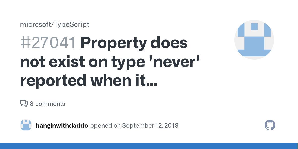 Property does not exist on type 'never' reported when it shouldn't