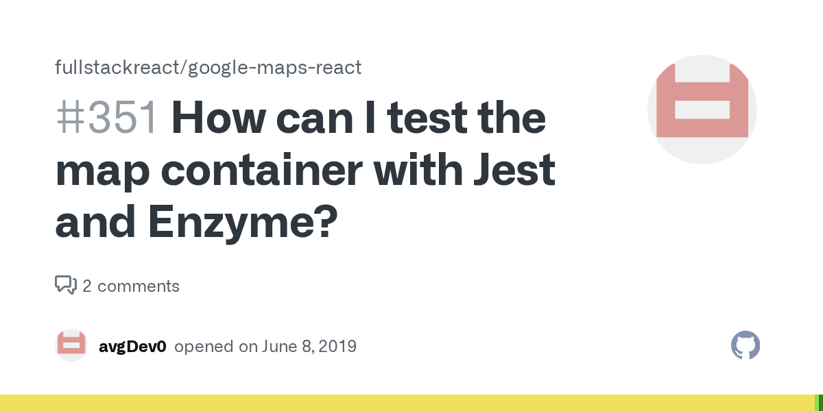 How can I test the map container with Jest and Enzyme? · Issue 351