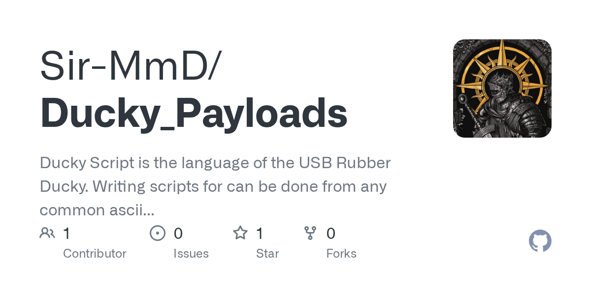 GitHub SirMmD/Ducky_Payloads Ducky Script is the language of the USB Rubber Ducky. Writing