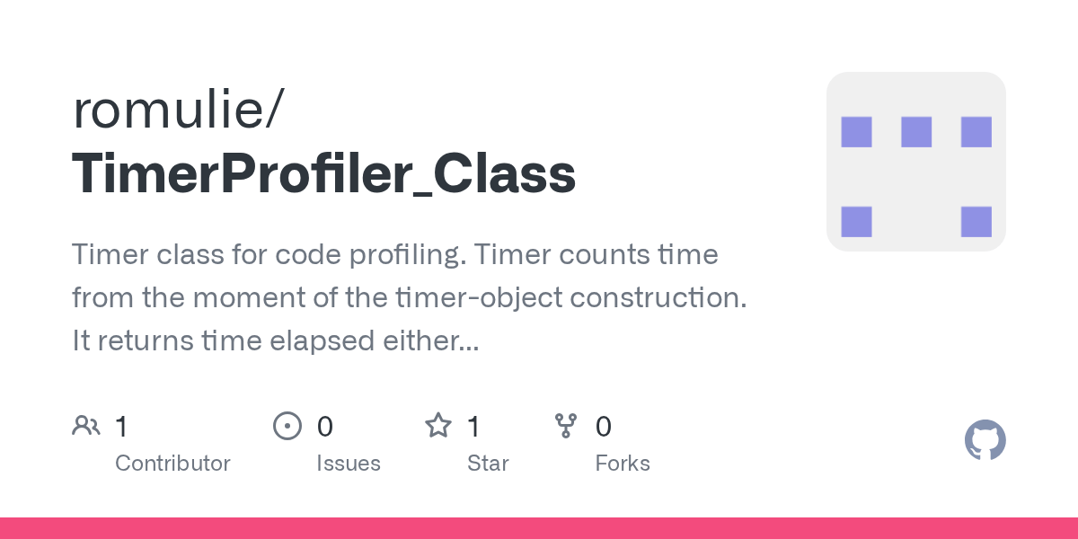 GitHub romulie/TimerProfiler_Class Timer class for code profiling
