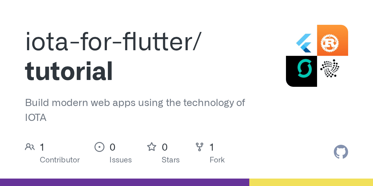 GitHub iotaforflutter/tutorial Build modern web apps using the technology of IOTA