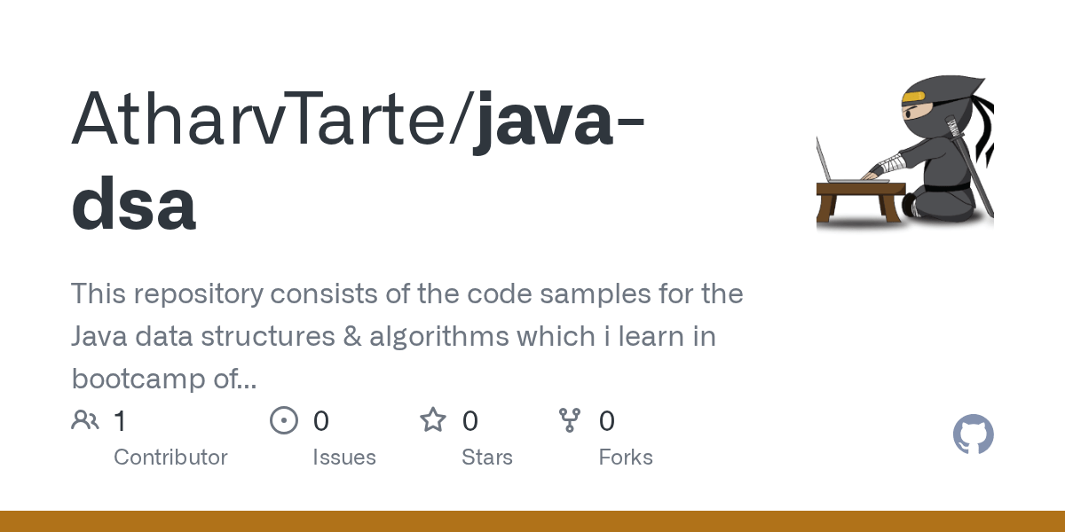 GitHub AtharvTarte/javadsa This repository consists of the code