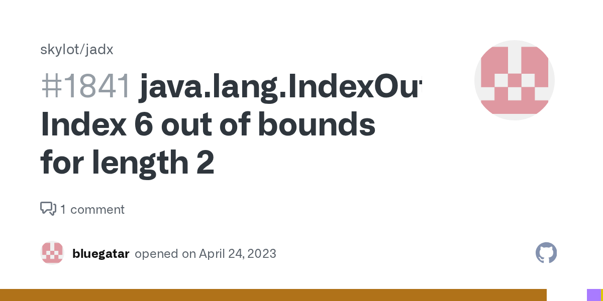 java.lang.IndexOutOfBoundsException Index 6 out of bounds for length 2